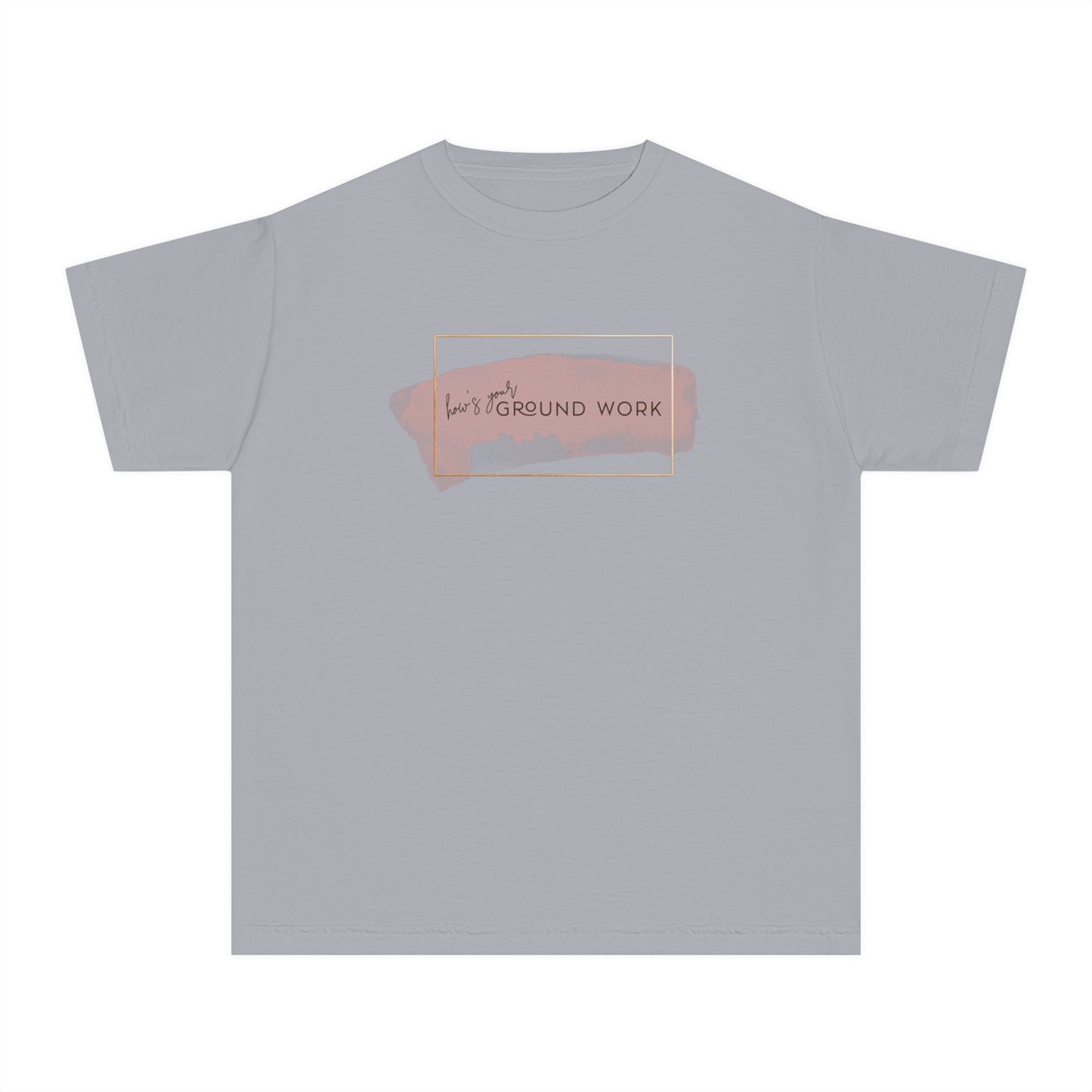 Youth Short Sleeve Tee: How's your ground work