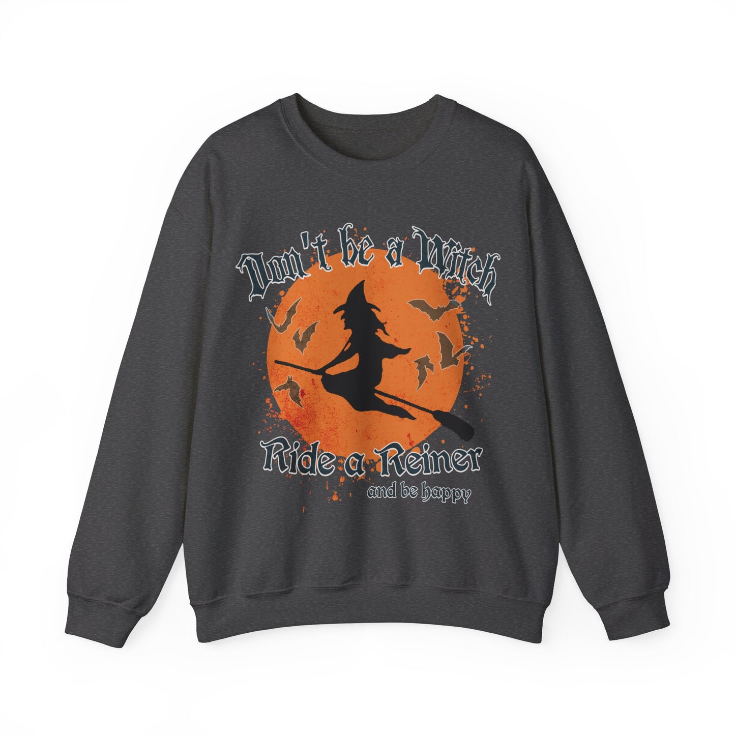 Heavy Blend™ Sweatshirt: Don't be a Witch.