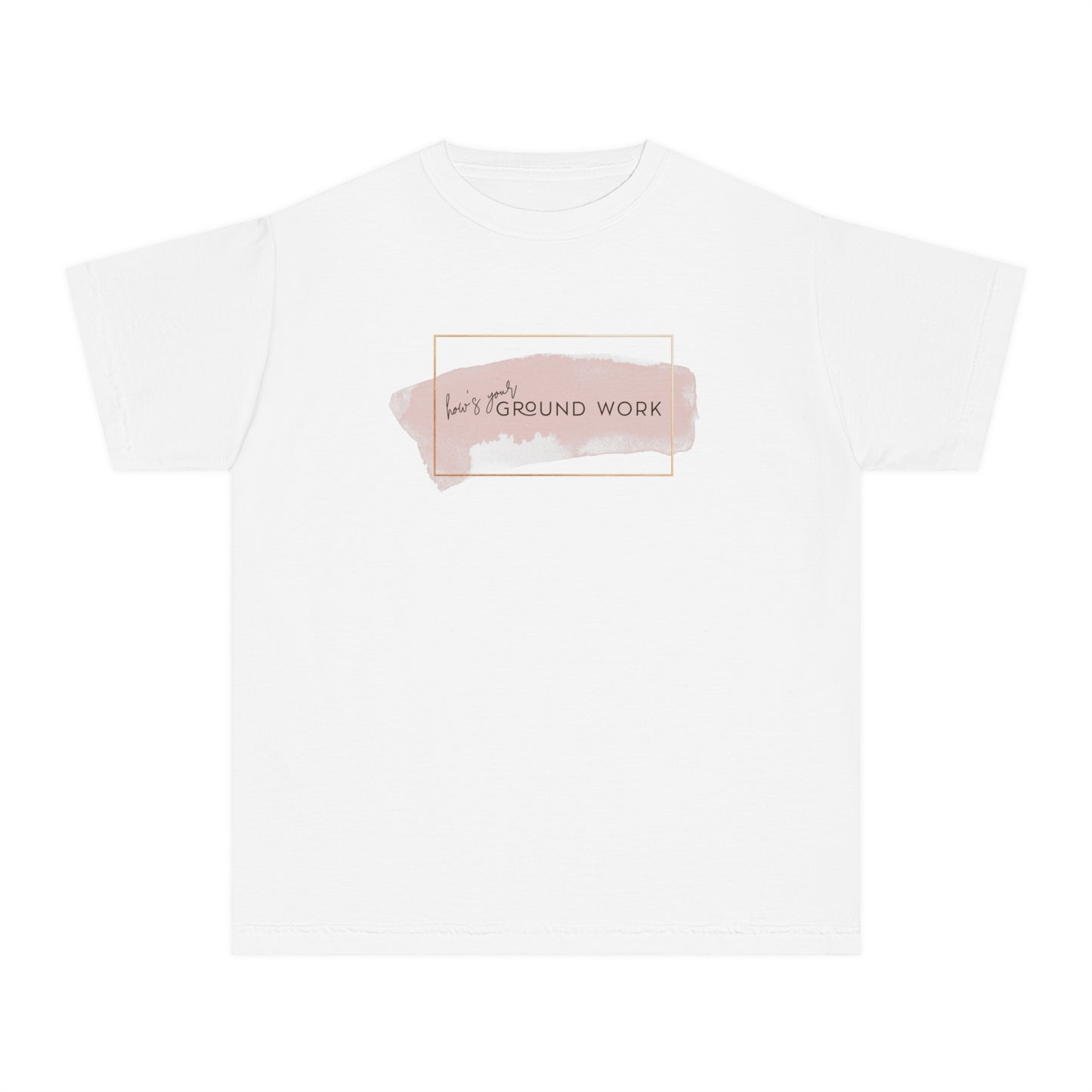 Youth Short Sleeve Tee: How's your ground work