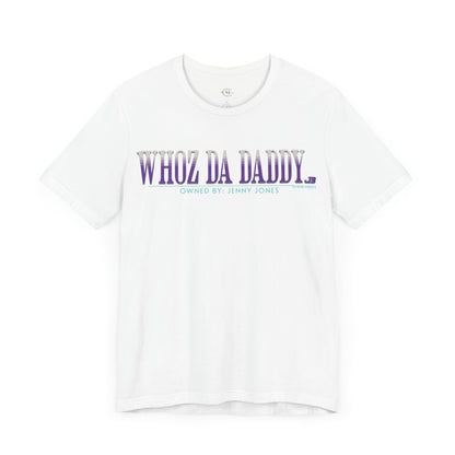 Jake Ballard Custom Jersey Short Sleeve Tee: Whoz Da Daddy