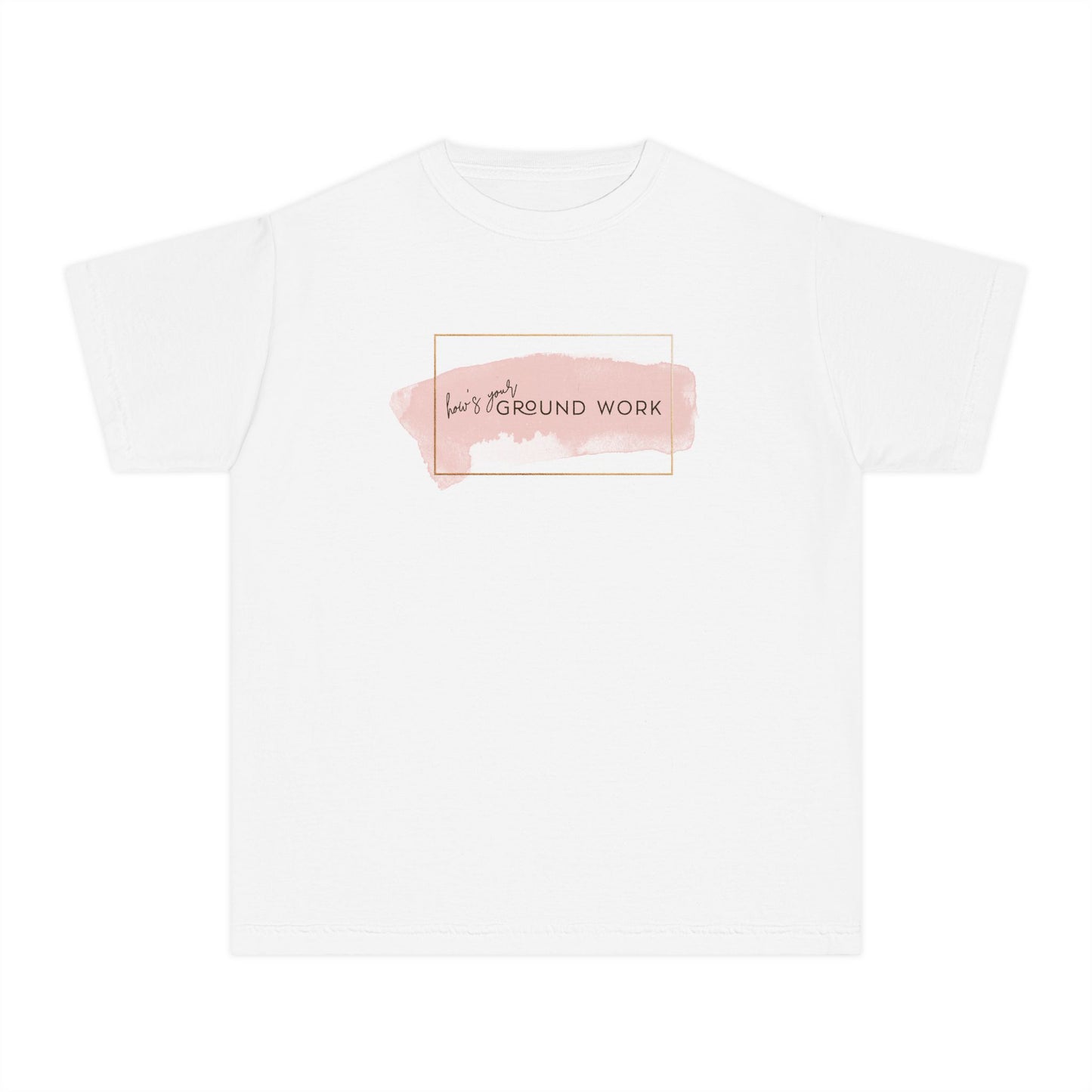 Youth Short Sleeve Tee: How's your ground work
