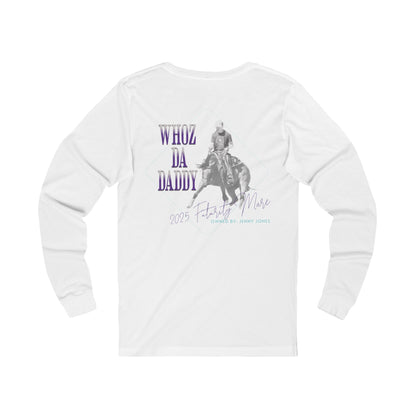 Jake Ballard Custom Long Sleeve Tee: Whoz Da Daddy