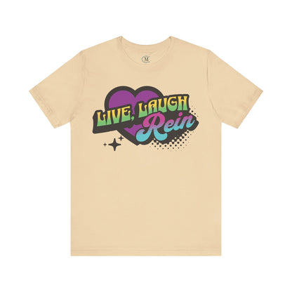 Jersey Short Sleeve Tee: Live. Laugh. Rein.