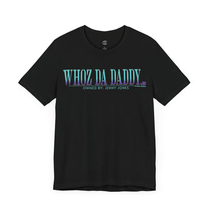 Jake Ballard Custom Jersey Short Sleeve Tee: Whoz Da Daddy
