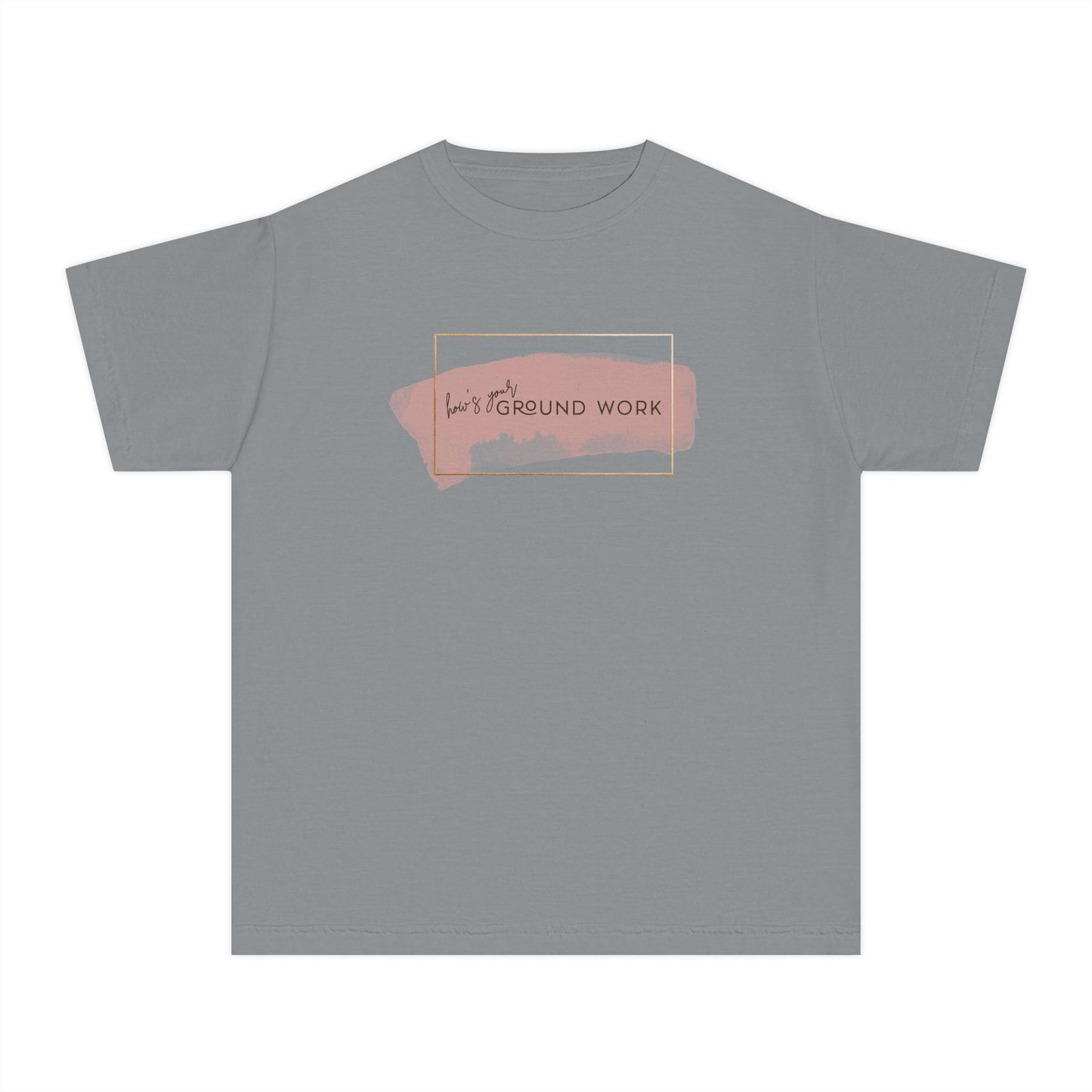 Youth Short Sleeve Tee: How's your ground work