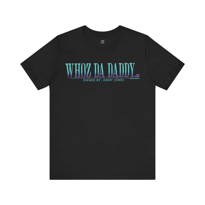 Jake Ballard Custom Jersey Short Sleeve Tee: Whoz Da Daddy