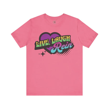Jersey Short Sleeve Tee: Live. Laugh. Rein.