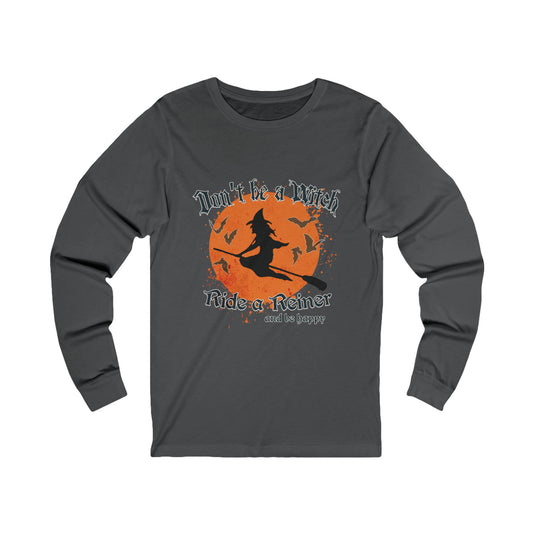 Jersey Long Sleeve Tee: Don't be a Witch