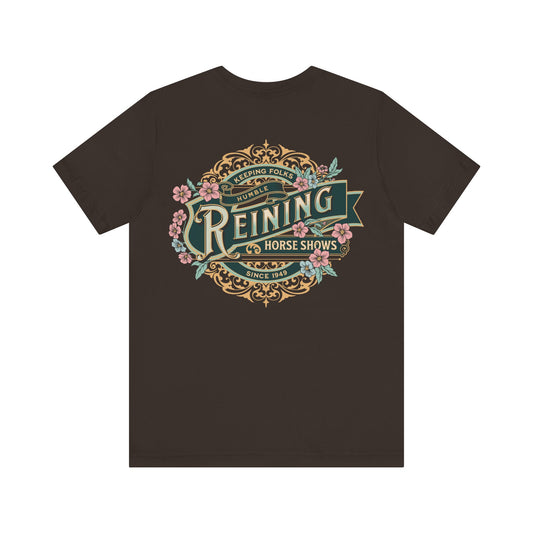 Jersey Short Sleeve Tee: Reining. Keeping folks humble.