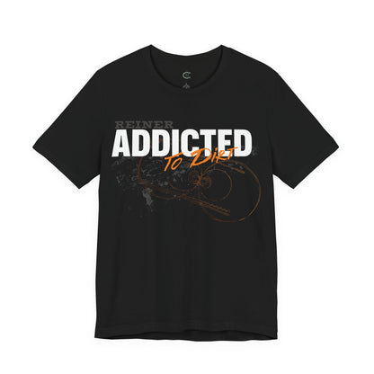 Jersey Short Sleeve Tee: Reiner Addicted to Dirt